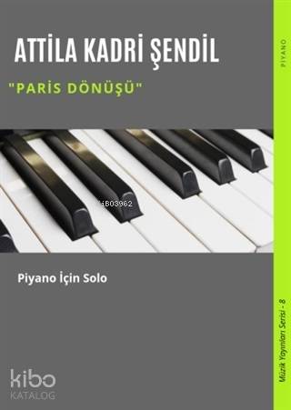Paris Dönüşü; Piyano İçin Solo - Kitapiks.com