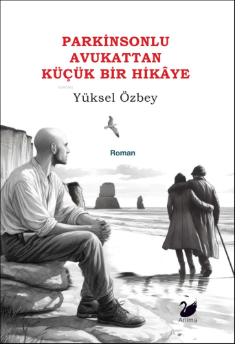 Parkinsonlu Avukattan Küçük Bir Hikâye - Kitapiks.com
