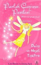 Parlak Çayırın Perileri; Daisy ve Neşeli Tiyatro - Kitapiks.com
