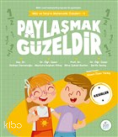 Paylaşmak Güzeldir;Mila ve Sarp'ın Matematik Öyküleri - 4