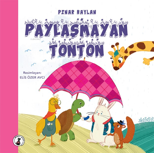 Paylaşmayan Tonton - Kitapiks.com