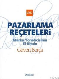 Pazarlama Reçeteleri; Marka Yöneticisinin El Kitabı