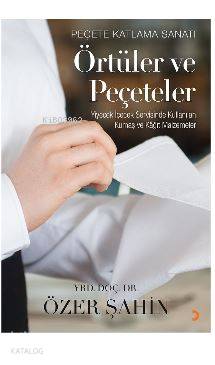 Peçete Katlama Sanatı; Örtüler ve Peçeteler Yiyecek İçecek Servisinde 