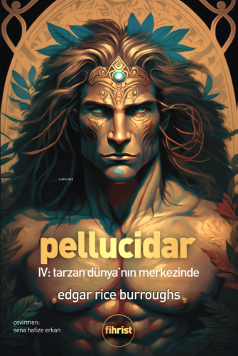 Pellucidar; IV Tarzan Dünya’nın Merkezinde