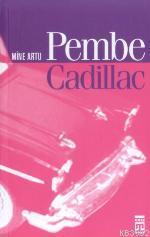 Pembe Cadillac - Kitapiks.com
