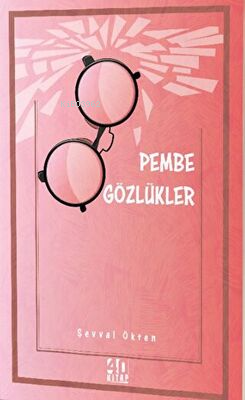 Pembe Gözlükler - Kitapiks.com