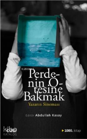Perdenin Ötesine Bakmak / Yazarın Sineması - Kitapiks.com