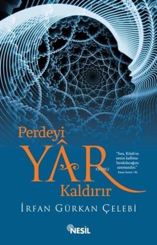 Perdeyi Yâr Kaldırır