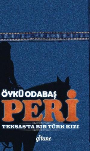 Peri; Teksas'ta Bir Türk Kızı - Kitapiks.com