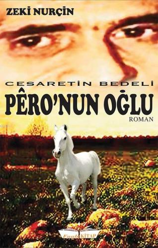 Pêro'nun Oğlu; Cesaretin Bedeli - Kitapiks.com