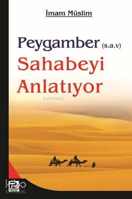 Peygamber (s.a.v) Sahabeyi Anlatıyor - Kitapiks.com