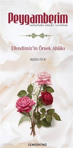 Peygamberim; Efendimiz'in Örnek Ahlakı - Kitapiks.com