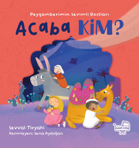 Peygamberimin Sevimli Dostları Acaba Kim
