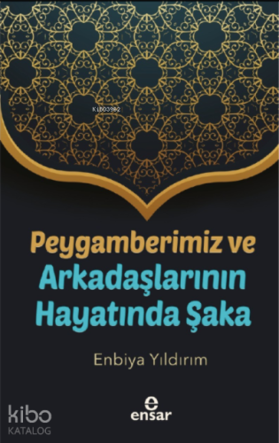 Peygamberimiz ve Arkadaşlarının Hayatında Şaka