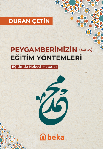 Peygamberimizin eğitim yöntemleri Eğitimde Nebevi Metotlar - Kitapiks.