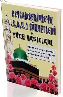 Peygmber Efendimizin Sünnetleri ve Yüce Vasıfları (Peygamber-010) - Ki