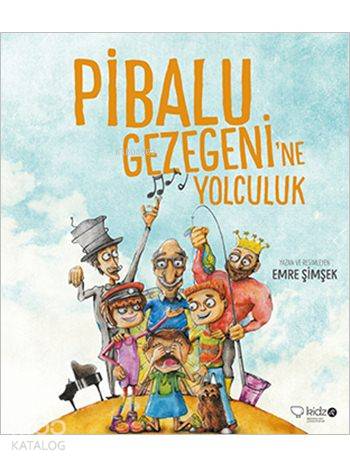 Pibalu Gezegeni'ne Yolculuk (6+ Yaş) - Kitapiks.com