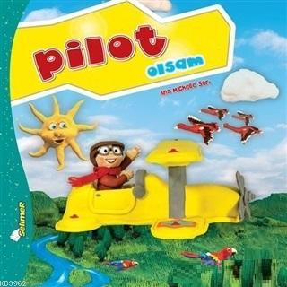 Pilot Olsam - Büyüyünce Ne Olsam?