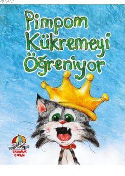 Pimpom Kükremeyi Öğreniyor - Kitapiks.com