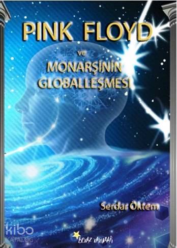 Pink Floyd ve Monarşinin Globalleşmesi - Kitapiks.com