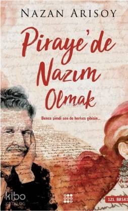 Piraye'de Nazım Olmak