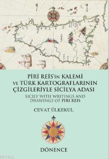 Piri Reis'in Kalemi ve Türk Kartograflarının Çizgileriyle Sicilya Adası