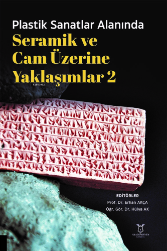 Plastik Sanatlar Alanında Seramik ve Cam Üzerine Yaklaşımlar 2 - Kitap