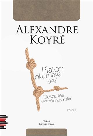 Platon Okumaya Giriş - Descartes Üzerine Konuşmalar - Kitapiks.com