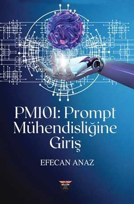PM101: Prompt Mühendisliğine Giriş - Kitapiks.com