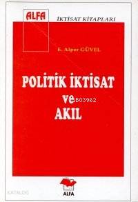 Politik İktisat ve Akıl - Kitapiks.com