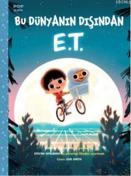 Pop Klasik - Bu Dünyanın Dışından E. T. - Kitapiks.com