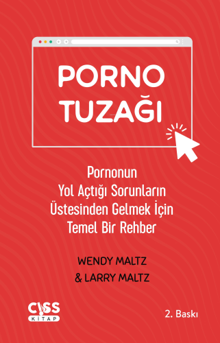 Porno Tuzağı;Pornonun Yol Açtığı Sorunların Üstesinden Gelmek İçin Temel Bir Rehber