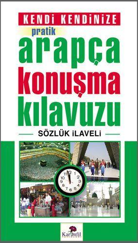 Pratik Arapça Konuşma Kılavuzu