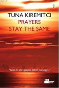 Prayers Stay The Same - Kitapiks.com