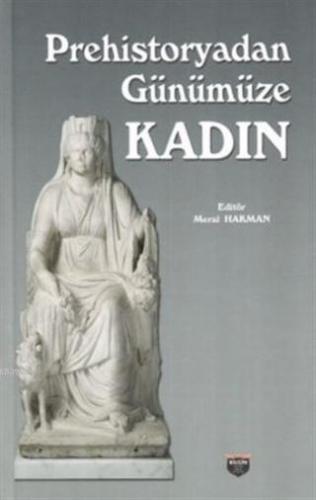 Prehistoryadan Günümüze Kadın - Kitapiks.com