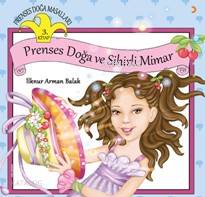 Prenses Doğa Ve Sihirli Mimar; Prenses Doğa Masalları - Kitapiks.com