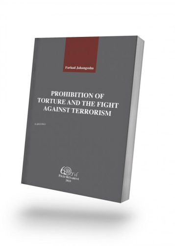 Prohibition of Torture and The Fight Against Terrorism - Kitapiks.com