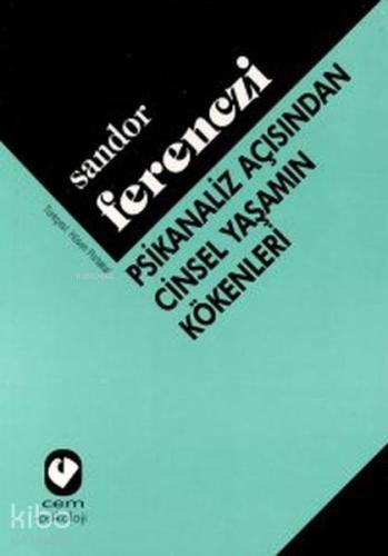 Psikanaliz Açısından Cinsel Yaşamın Kökenleri - Kitapiks.com