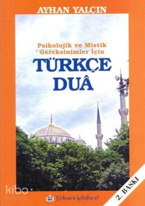 Psikolojik ve Mistik Gereksinimler İçin Türkçe Dua