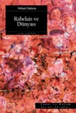 Rabelais Ve Dünyası - Kitapiks.com