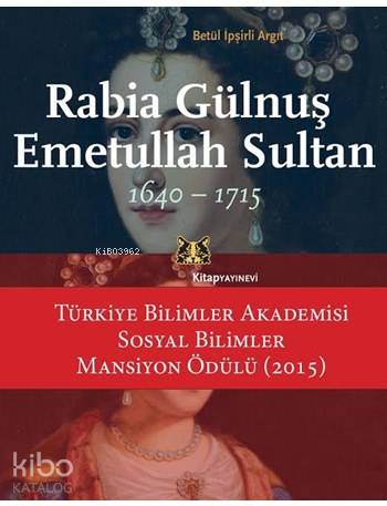 Rabia Gülnuş Emetullah Sultan 1640 - 1715