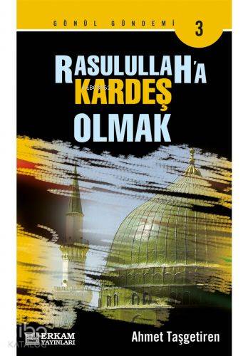 Rasulullaha Kardeş Olmak - Kitapiks.com