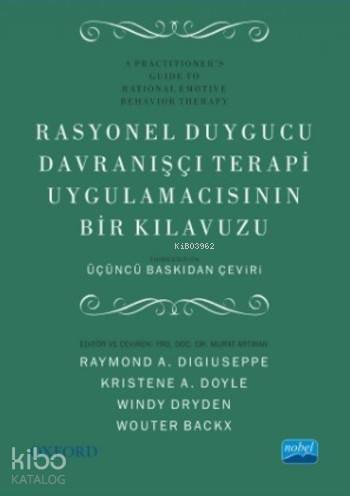 Rasyonel Duygucu Davranışçı Terapi Uygulamacısının Bir Klavuzu - Kitap
