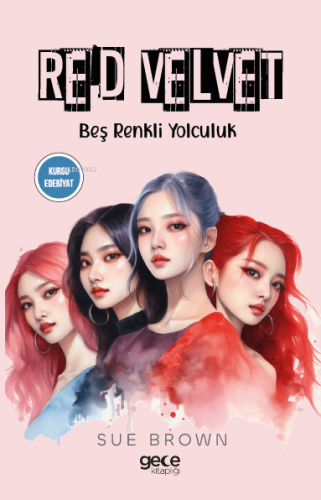 Red Velvet;Beş Renkli Yolculuk - Kitapiks.com