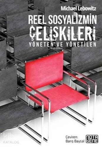 Reel Sosyalizmin Çelişkileri; Yöneten ve Yönetilen - Kitapiks.com