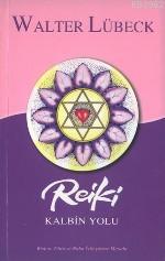 Reiki Kalbin Yolu - Kitapiks.com