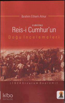 Reis-i Cumhur´un Doğu İncelemeleri - Kitapiks.com