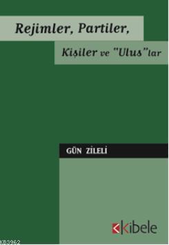 Rejimler, Partiler, Kişiler ve Uluslar - Kitapiks.com