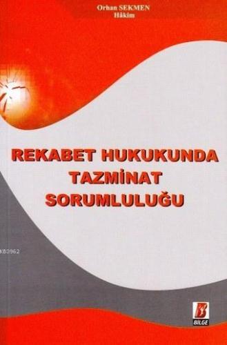 Rekabet Hukukunda Tazminat Sorumluluğu - Kitapiks.com