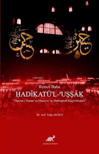 Remzi Baba - Hadikatü'l-Uşşak Hazret-i Hasan ve Hüseyin'in Mektepten Kaçırılması